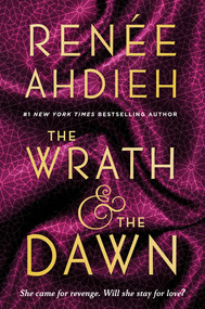 The Wrath & the Dawn by Renée Ahdieh, 9780147513854