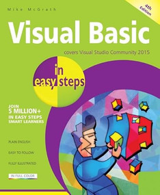 Visual Basic in easy steps (Covers Visual Basic 2015) by Mike McGrath, 9781840787016
