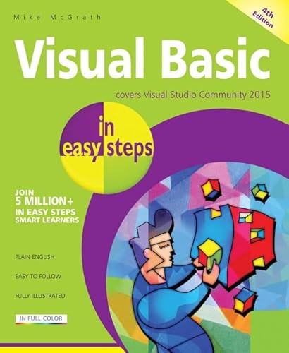 Visual Basic in easy steps (Covers Visual Basic 2015) by Mike McGrath, 9781840787016