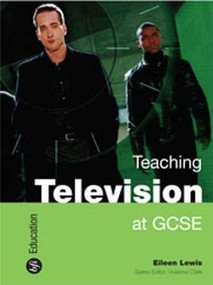 Teaching Film at GCSE by James Baker, Patrick Toland, 9781844571512