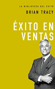 Éxito en ventas (Spanish Edition) by Brian Tracy, 9780718033620