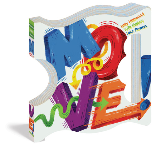 Move! - 9780761187332 by Lolly Hopwood, YoYo Kusters, Luke Flowers, 9780761187332