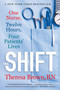 The Shift (One Nurse, Twelve Hours, Four Patients' Lives) by Theresa Brown, 9781616206024