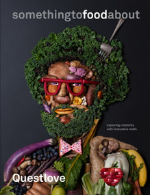 something to food about (Exploring Creativity with Innovative Chefs) by Questlove, Ben Greenman, Kyoko Hamada, Anthony Bourdain, 9780553459425