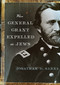 When General Grant Expelled the Jews by Jonathan D. Sarna, 9780805212334