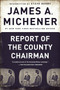 Report of the County Chairman by James A. Michener, Steve Berry, 9780812986839