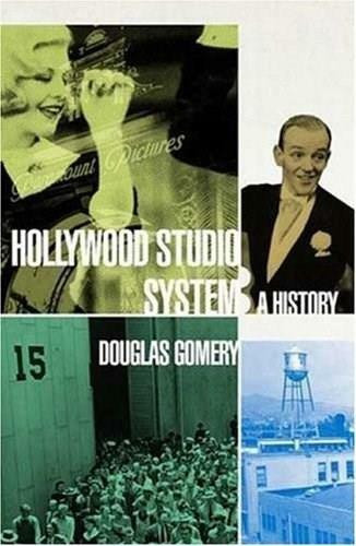 The Hollywood Studio System: A History by Douglas Gomery, 9781844570645