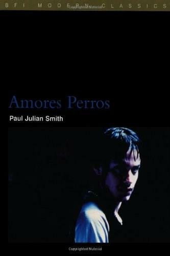 Amores Perros by Paul Julian Smith, 9780851709734