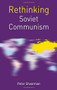 Rethinking Soviet Communism by Peter Shearman, Michael Cox, 9780230507876