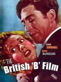 The British 'B' Film by Stephen Chibnall, Brian McFarlane, 9781844573196
