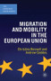 Migration and Mobility in the European Union by Andrew Geddes, Christina Boswell, 9780230007482