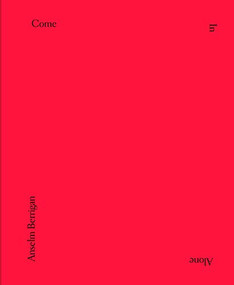 Come In Alone - 9781940696249 by Anselm Berrigan, 9781940696249