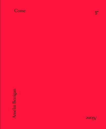 Come In Alone - 9781940696249 by Anselm Berrigan, 9781940696249