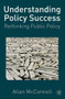 Understanding Policy Success (Rethinking Public Policy) - 9780230239746 by Allan McConnell, 9780230239746