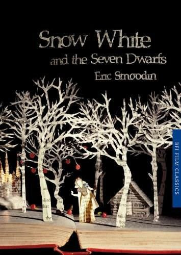 Snow White and the Seven Dwarfs - 9781844574759 by Eric Smoodin, 9781844574759