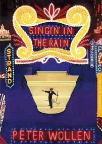 Singin' in the Rain by Peter Wollen, Geoff Andrew, 9781844575145