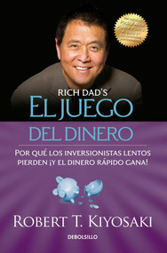 El juego del dinero / Rich Dad's Who Took My Money? (Spanish Edition) by Robert T. Kiyosaki, 9786073133463