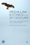 Media Law and Ethics in the 21st Century (Protecting Free Expression and Curbing Abuses) by James Lewis, Paul Crick, 9780230301870