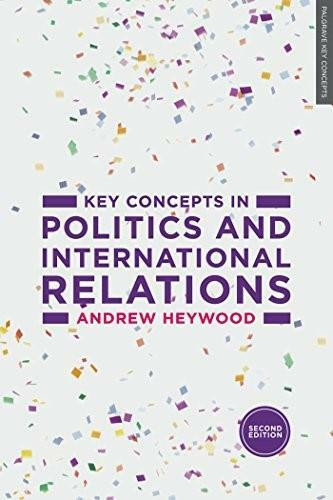 Key Concepts in Politics and International Relations by Andrew Heywood, 9781137489616