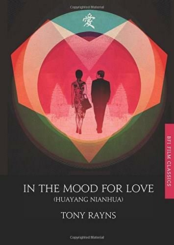 In the Mood for Love by Tony Rayns, 9781844578740
