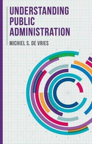 Understanding Public Administration by Michiel S. de Vries, 9781137575456