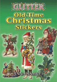 Glitter Old-Time Christmas Stickers by Anna Samuel, 9780486449296