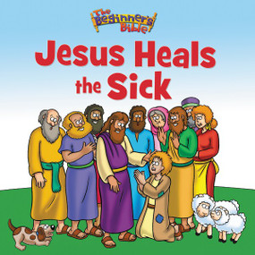 The Beginner's Bible Jesus Heals the Sick by  Zondervan, 9780310725183