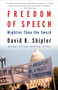 Freedom of Speech (Mightier Than the Sword) by David K. Shipler, 9780307947611