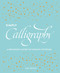 Simply Calligraphy (A Beginner's Guide to Elegant Lettering) by Judy Detrick, 9781607748564