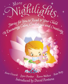 More Nightlights (Stories for You to Read to Your Child - To Encourage Calm, Confidence and Creativity) by Anne Civardi, Joyce Dunbar, Kate Petty, 9781907486890