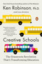 Creative Schools (The Grassroots Revolution That's Transforming Education) by Sir Ken Robinson, PhD, Lou Aronica, 9780143108061