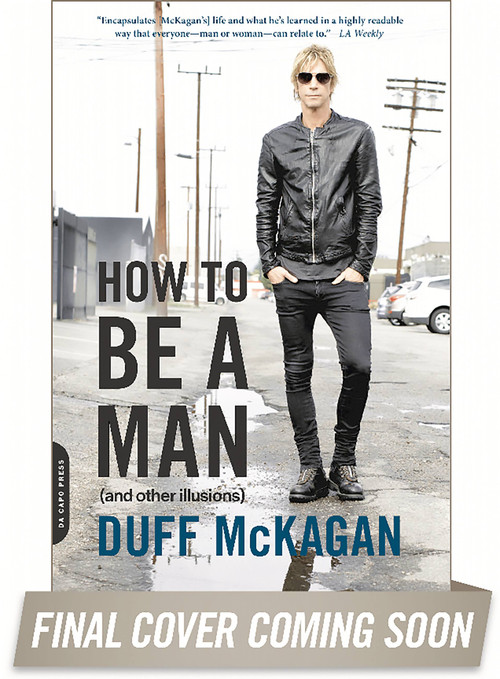 How to Be a Man ((and other illusions)) by Duff McKagan, Chris Kornelis, 9780306824494