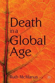 Death in a Global Age - 9780230224513 by Ruth McManus, 9780230224513