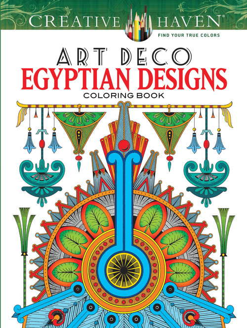 Creative Haven Art Deco Egyptian Designs Coloring Book by Dover, 9780486807911
