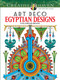 Creative Haven Art Deco Egyptian Designs Coloring Book by Dover, 9780486807911