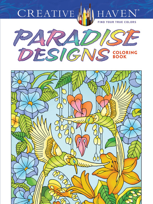 Creative Haven Paradise Designs Coloring Book by Ted Menten, 9780486807836