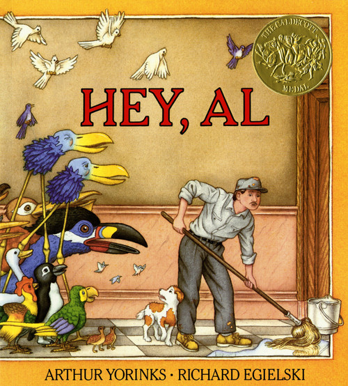 Hey, Al ((Caldecott Medal Winner)) by Arthur Yorinks, Richard Egielski, 9780374429850