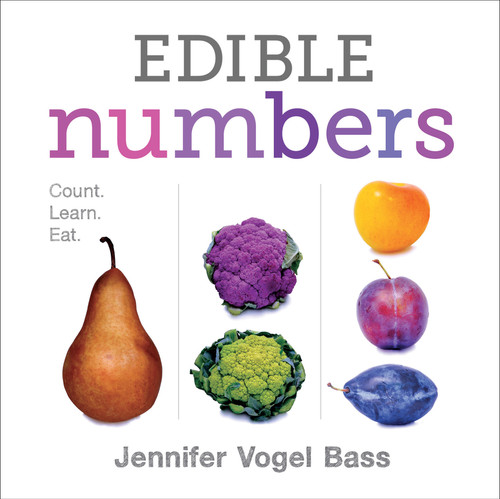 Edible Numbers (Count, Learn, Eat) - 9781626722859 by Jennifer Vogel Bass, 9781626722859