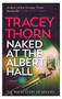 Naked at the Albert Hall (The Inside Story of Singing) by Tracey Thorn, 9780349005249