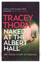 Naked at the Albert Hall (The Inside Story of Singing) by Tracey Thorn, 9780349005249