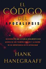 El código del Apocalipsis (Spanish Edition) by Hank Hanegraaff, 9781602550377