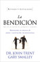 La bendición by John Trent, Gary Smalley, 9781602555464