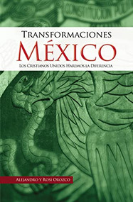 Transformaciones México (Spanish Edition) by Alejandro Orozco Rubio, Rosi Orozco, 9781602557925