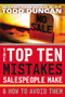 The Top Ten Mistakes Salespeople Make and   How to Avoid Them by Todd Duncan, 9780785287803