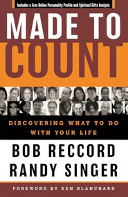 Made to Count (Discovering What to Do with Your Life) by Bob Reccord, Randy Singer, 9780849908910