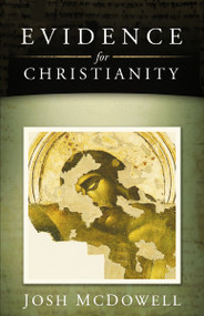 Evidence for Christianity by Josh McDowell, 9781418506285