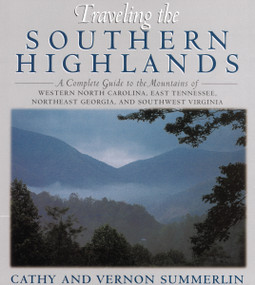 Traveling the Southern Highlands by Cathy Summerlin, Vernon Summerlin, 9781558534841