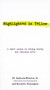 Highlighted in Yellow (A Short Course In Living Wisely And Choosing Well) by H. Jackson Brown, Rochelle Pennington, 9781558538344