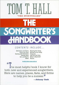 The Songwriter's Handbook (Everything You Need to Know about Songwriting and the Music Industry) by Tom Hall, 9781558538603
