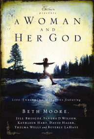 A Woman and Her God by Beth Moore, 9781591452041